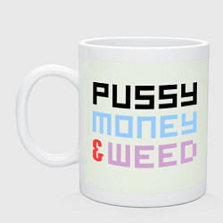 Кружка керамическая Pussy, money, weed, цвет: фосфор
