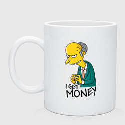 Кружка керамическая Mr. Burns: I get money, цвет: белый