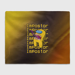 Плед флисовый AMONG US - IMPOSTOR, цвет: 3D-велсофт