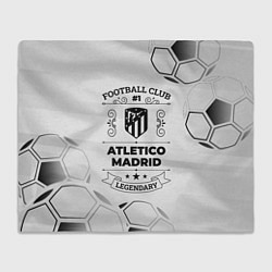 Плед флисовый Atletico Madrid Football Club Number 1 Legendary, цвет: 3D-велсофт