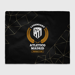 Плед флисовый Лого Atletico Madrid и надпись legendary football, цвет: 3D-велсофт