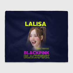 Плед флисовый Lalisa - девушка из группы Blackpink, цвет: 3D-велсофт