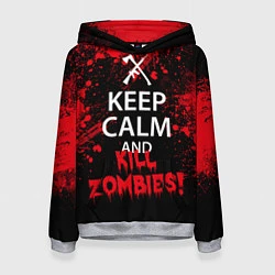Женская толстовка Keep Calm & Kill Zombies