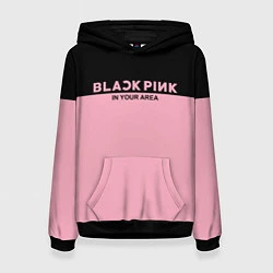 Толстовка-худи женская Black Pink: In Your Area, цвет: 3D-черный