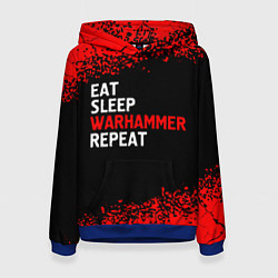 Толстовка-худи женская Eat Sleep Warhammer Repeat - Спрей, цвет: 3D-синий