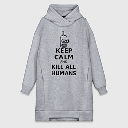 Женская толстовка-платье Keep Calm & Kill All Humans