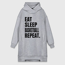 Женская толстовка-платье EAT SLEEP BASKETBALL REPEAT