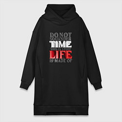 Женская толстовка-платье Time life - надпись про жизнь