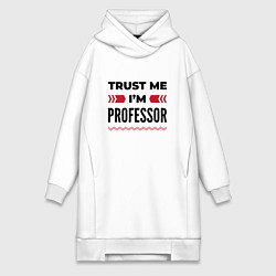 Женская толстовка-платье Trust me - Im professor