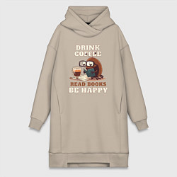 Женское худи-платье Drink Coffee, Read Books, Be Happy, цвет: миндальный