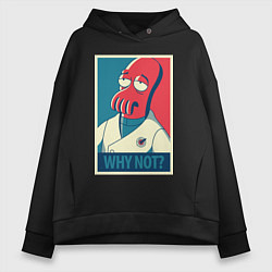 Толстовка оверсайз женская Zoidberg: Why not?, цвет: черный