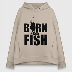 Толстовка оверсайз женская Born to fish, цвет: миндальный