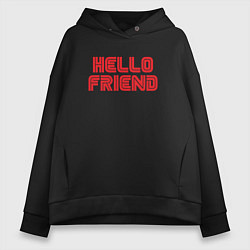 Толстовка оверсайз женская Hello Friend, цвет: черный