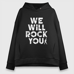 Толстовка оверсайз женская We Wil Rock You, цвет: черный