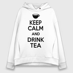 Толстовка оверсайз женская Keep Calm & Drink Tea, цвет: белый