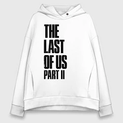 Толстовка оверсайз женская The Last Of Us PART 2, цвет: белый
