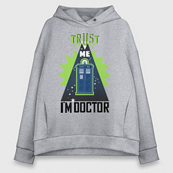 Толстовка оверсайз женская Trust me, i'm doctor who, цвет: меланж