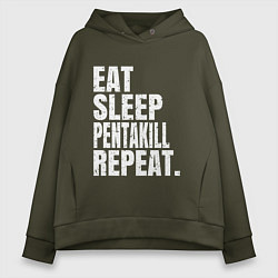 Толстовка оверсайз женская EAT SLEEP PENTAKILL REPEAT, цвет: хаки