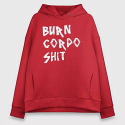 Толстовка оверсайз женская BURN CORPO SHIT, цвет: красный