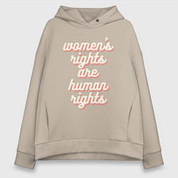 Толстовка оверсайз женская Womens rights are human right, цвет: миндальный