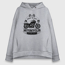 Толстовка оверсайз женская Motorcycle Born to ride, цвет: меланж