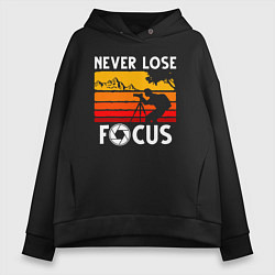 Толстовка оверсайз женская Never lose focus, цвет: черный