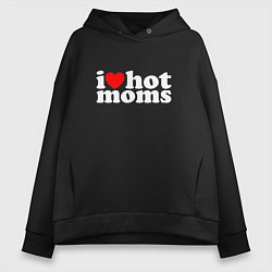 Толстовка оверсайз женская I LOVE HOT MOMS, цвет: черный