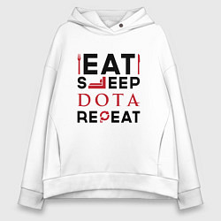 Женское худи оверсайз Надпись: Eat Sleep Dota Repeat