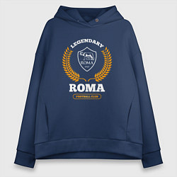 Женское худи оверсайз Лого Roma и надпись Legendary Football Club