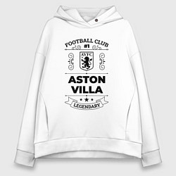 Женское худи оверсайз Aston Villa: Football Club Number 1 Legendary