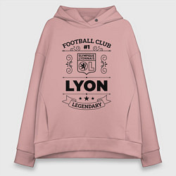 Женское худи оверсайз Lyon: Football Club Number 1 Legendary