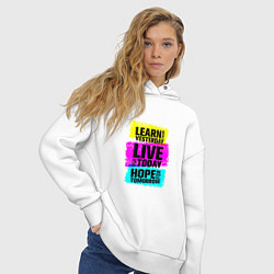 Толстовка оверсайз женская Learn from yesterday Live for today Hope for tomor, цвет: белый — фото 2