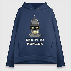 Толстовка оверсайз женская Bender - death to humans, цвет: тёмно-синий