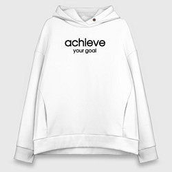 Толстовка оверсайз женская Achieve your goal, цвет: белый