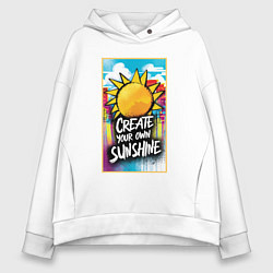 Толстовка оверсайз женская Create your own sunshine, цвет: белый