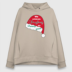 Толстовка оверсайз женская Шапка Санта Клауса - мы празднуем Рождество когда, цвет: миндальный