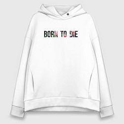 Толстовка оверсайз женская Born to die, цвет: белый