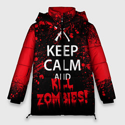 Куртка зимняя женская Keep Calm & Kill Zombies, цвет: 3D-светло-серый