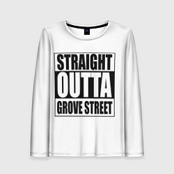 Лонгслив женский Straight Outta Grove Street, цвет: 3D-принт