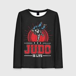 Лонгслив женский Judo is life, цвет: 3D-принт