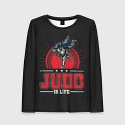 Лонгслив женский Judo is life, цвет: 3D-принт