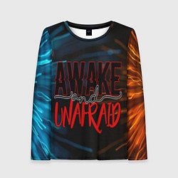 Лонгслив женский Awake unafraid, цвет: 3D-принт