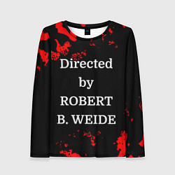 Женский лонгслив Directed by ROBERT B WEIDE