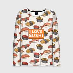 Лонгслив женский I love sushi Я люблю суши, цвет: 3D-принт