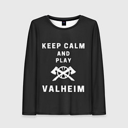 Женский лонгслив Keep calm and play Valheim