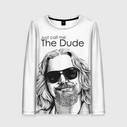 Женский лонгслив Just call me the Dude