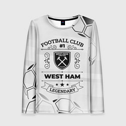 Лонгслив женский West Ham Football Club Number 1 Legendary, цвет: 3D-принт