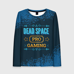 Лонгслив женский Игра Dead Space: PRO Gaming, цвет: 3D-принт