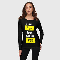 Лонгслив женский Я не для тебя, цвет: 3D-принт — фото 2