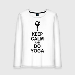 Лонгслив хлопковый женский Keep Calm & Do Yoga, цвет: белый